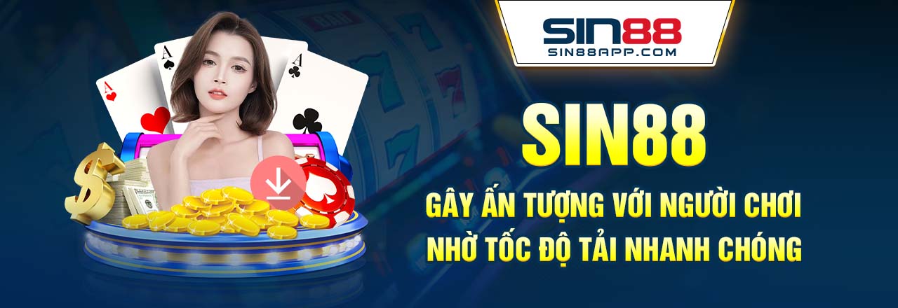 Sin88 gây ấn tượng với người chơi nhờ tốc độ tải nhanh chóng