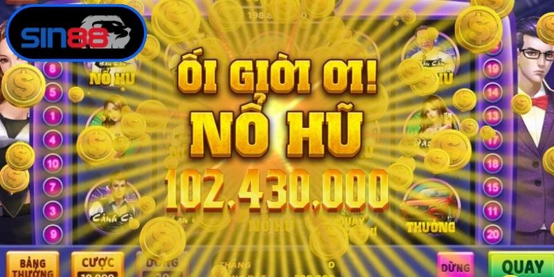 Thời điểm quan trọng săn tìm giờ vàng nổ hũ cực lớn